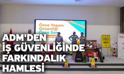 ADM'den iş güvenliğinde farkındalık hamlesi