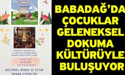 Babadağ’da Çocuklar Geleneksel Dokuma Kültürüyle Buluşuyor