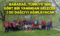 Babadağ, Türkiye’nin dört bir yanından gelecek 100 dağcıyı ağırlayacak