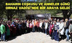 Baharın Coşkusu Ve Anneler Günü Ornaz Vadisi’nde Bir Araya Geldi
