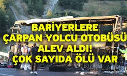 Bariyerlere çarpan yolcu otobüsü alev aldı! Çok sayıda ölü var