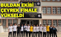 Buldan ekibi çeyrek finale yükseldi