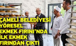 Çameli Belediyesi Yöresel Ekmek Fırını’nda İlk Ekmek Fırından Çıktı