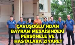 Çavuşoğlu’ndan bayram mesaisindeki personele ve hastalara ziyaret