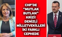 CHP’de “Mutlak Butlan” Krizi! Denizli Milletvekilleri İki Farklı Cephede