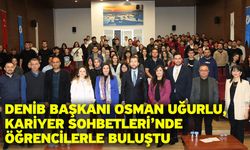 DENİB Başkanı Osman Uğurlu, Kariyer Sohbetleri’nde Öğrencilerle Buluştu