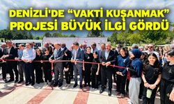 Denizli'de ‘Vakti Kuşanmak' projesi büyük ilgi gördü