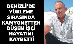 Denizli’de yükleme sırasında kamyonetten düşen işçi hayatını kaybetti