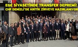 Ege siyasetinde transfer depremi! CHP Denizli’de kritik zirveye hazırlanıyor