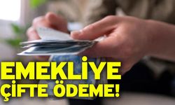Emekliye çifte ödeme!