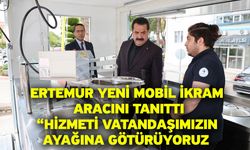 Ertemur Yeni Mobil İkram Aracını Tanıttı “Hizmeti Vatandaşımızın Ayağına Götürüyoruz