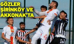 Gözler Şirinköy ve Akkonak’ta