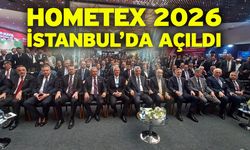 HOMETEX 2026 İstanbul’da Açıldı