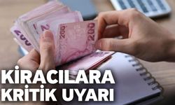 Kiracılara kritik uyarı