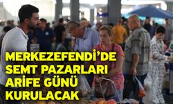 Merkezefendi’de Semt Pazarları Arife Günü Kurulacak