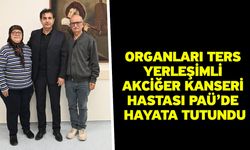 Organları Ters Yerleşimli Akciğer Kanseri Hastası PAÜ’de Hayata Tutundu