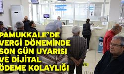 Pamukkale’de Vergi Döneminde Son Gün Uyarısı Ve Dijital Ödeme Kolaylığı