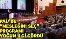PAÜ’de “Mesleğini Seç” Programı Yoğun İlgi Gördü