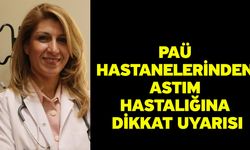 PAÜ Hastanelerinden Astım Hastalığına Dikkat Uyarısı