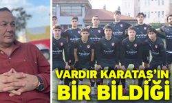 Vardır Karataş’ın bir bildiği