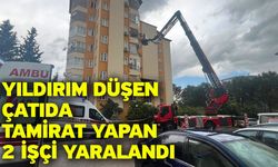 Yıldırım düşen çatıda tamirat yapan 2 işçi yaralandı
