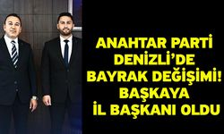 Anahtar Parti Denizli’de Bayrak Değişimi! Başkaya İl Başkanı Oldu