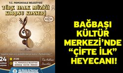 Bağbaşı Kültür Merkezi’nde “çifte ilk” heyecanı!