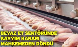 Beyaz Et Sektöründe Kayyım Kararı Mahkemeden Döndü