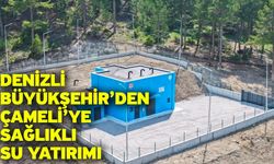 Denizli Büyükşehir’den Çameli’ye sağlıklı su yatırımı