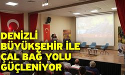 Denizli Büyükşehir ile Çal Bağ Yolu güçleniyor