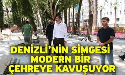 Denizli’nin simgesi modern bir çehreye kavuşuyor