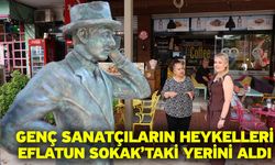 Genç Sanatçıların Heykelleri Eflatun Sokak’taki Yerini Aldı