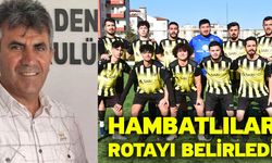 Hambatlılar rotayı belirledi