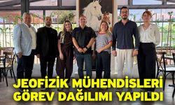 Jeofizik mühendisleri görev dağılımı yapıldı