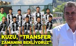 Kuzu, “Transfer zamanını bekliyoruz”