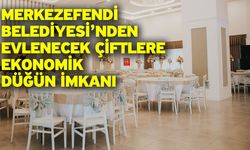 Merkezefendi Belediyesi’nden Evlenecek Çiftlere Ekonomik Düğün İmkanı