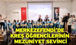 Merkezefendi’de Kreş Öğrencilerinin Mezuniyet Sevinci