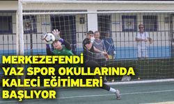 Merkezefendi Yaz Spor Okullarında kaleci eğitimleri başlıyor
