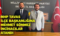 MHP Tavas İlçe Başkanlığına Mehmet Sönmez İncihacılar Atandı