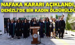 Nafaka Kararı Açıklandı, Denizli’de Bir Kadın Öldürüldü