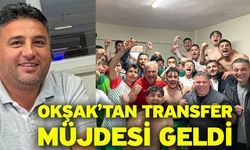 Okşak’tan transfer müjdesi geldi