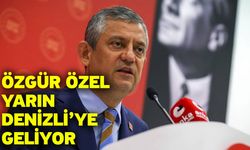 Özgür Özel yarın Denizli’ye geliyor