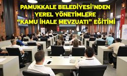 Pamukkale Belediyesi’nden Yerel Yönetimlere “Kamu İhale Mevzuatı” Eğitimi