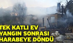 Tek katlı ev yangın sonrası harabeye döndü