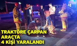 Traktöre çarpan araçta 4 kişi yaralandı