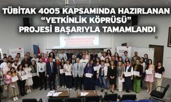 TÜBİTAK 4005 Kapsamında Hazırlanan “Yetkinlik Köprüsü” Projesi Başarıyla Tamamlandı