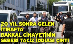 20 Yıl Sonra Gelen İtirafta Bakkal Cinayetinin Sebebi Taciz İddiası Çıktı