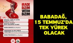 Babadağ, 15 Temmuz'da Tek Yürek Olacak