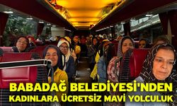 Babadağ Belediyesi'nden Kadınlara Ücretsiz Mavi Yolculuk