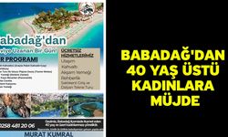 Babadağ'dan 40 yaş üstü kadınlara müjde